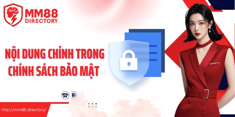 Nội dung chính trong chính sách bảo mật MM88